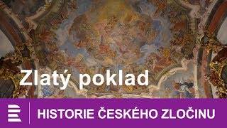 Historie českého zločinu Zlatý poklad [upl. by Bella562]