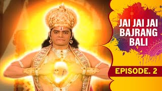 Jai Jai Jai Bajrang Bali  Ep 2 [upl. by Chill]