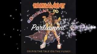 Parliament  Gloryhallastoopid Pin The Tale On The Funky [upl. by Abihsot649]