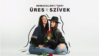 NEMAZALÁNY x SOFI  ÜRES SZÍVEK Official Promo Video [upl. by Anirbas179]