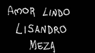 amor lindo  lisandro meza [upl. by Aihsar]