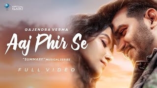 Gajendra Verma  Aaj Phir Se  Summary  Chapter 05 [upl. by Seagraves]