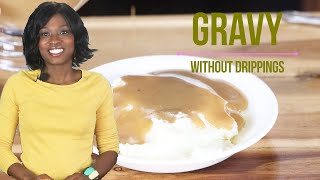 HOW TO MAKE GRAVY WITHOUT DRIPPINGS [upl. by Edaw952]