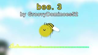 GroovyDominoes52  bee 3 Official Audio NPCs are becoming smart 2 Sequel [upl. by Htesil]