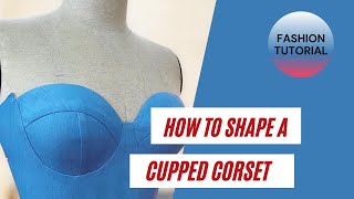 How To Shape A Cupped Bustier  Corset [upl. by Allevon]