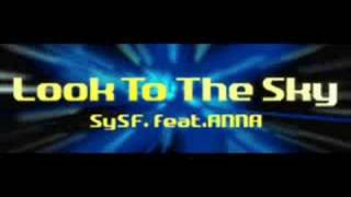 System SF Feat Anna「Look To The Sky」Original Full Ver [upl. by Ahsinyar]