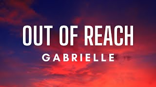 Gabrielle  Out Of Reach Lyrics [upl. by Garland]