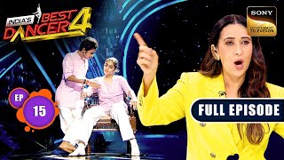 Indias Best Dancer S4  Celebrating Our Close Ones  Ep 15  Full Episode  31 Aug 2024 [upl. by Marriott762]