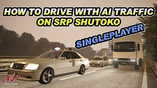 How To Setup AI Traffic on SRP 09 Shutoko Map Singleplayer Assetto Corsa [upl. by Nyltak]