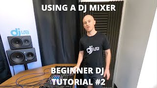 How To Use a DJ Mixer  Beginner DJ Tutorial 2 [upl. by Scheck532]