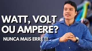 WATT VOLT OU AMPERE NUNCA MAIS ERRE [upl. by Cioffred]