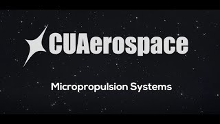 CUA Micropropulsion [upl. by Nonnahsal867]