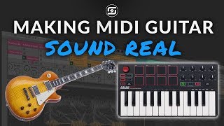 How To Make MIDI Guitar Sound Real [upl. by Ansela918]