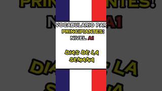 VOCABULARIO A1  FRANCÉS 🇫🇷 Los días de la semana frances idiomas francesonline francesfacil [upl. by Yrek971]