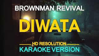 KARAOKE DIWATA  Brownman Revival 🎤🎵 [upl. by Hadwyn]