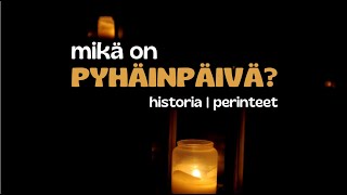 Pyhäinpäivä  historiaa perinteitä [upl. by Newbold]