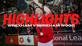 HIGHLIGHTS  Wrexham v Boreham Wood [upl. by Osnohpla793]