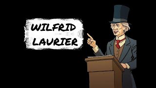 Qui est Wilfrid Laurier [upl. by Notniuqal615]