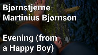 Bjørnstjerne Martinius Bjørnson  Evening from a Happy Boy [upl. by Tiphane]