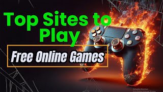 Top Websites to Play Free Online Games  Best Free Gaming Sites 2024 🔥 FreeGames OnlineGames [upl. by Lennie]