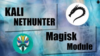 How to install Kali Nethunter on any Android device Magisk Module [upl. by Brittany303]