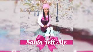 Kylie Cantrall  Santa Tell Me Official Audio [upl. by Ardehs]