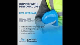 Wellbeing Wednesday TrackSAFE X Griefline Webinar ‘Coping with personal loss’ [upl. by Anelrahs478]