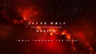 ZΛYDE WØLF feat Ruelle  Walk Through The Fire [upl. by Hamilton]