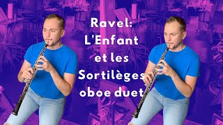 Oboe Duet LEnfant et les Sortilèges Ravel [upl. by Aro378]