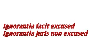 Ignorantia facit excused amp Ignorantia Juris non excused [upl. by Daye]