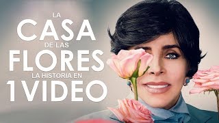 La Casa de las Flores I La Historia en un video [upl. by Nageem]