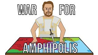 Philip II  03  The War for Amphipolis [upl. by Zeus]