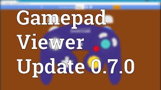 Gamepad Viewer  Version 070 Changes [upl. by Gan109]