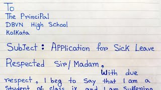 Write Sick leave application Application for Sick leave Letter writing in English for students [upl. by Atirak]