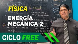 FÍSICA  Energía mecánica  Parte 02 CICLO FREE [upl. by Zebaj]