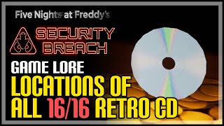 All Retro CD Locations FNAF Security Breach [upl. by Eedrahc]