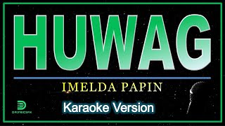 Imelda Papin  Huwag karaoke version [upl. by Razal]