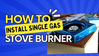 How to Install Single Gas Stove Burner  Paano i install Ang Gas Stove [upl. by Giuditta]