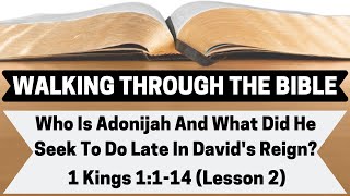 Who Is Adonijah And What Did He Seek To Do Late In Davids Reign  1 Kings 1114  Lesson 2  WTTB [upl. by Pfeffer367]