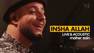 Maher Zain  Insha Allah  The Best of Maher Zain Live amp Acoustic [upl. by Foy]