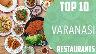 Top 10 Best Restaurants to Visit in Varanasi  India  English [upl. by Savinirs]