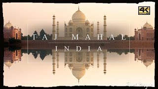 TAJ MAHAL ● India 【4K】 Cinematic 2021 [upl. by Oijimer]