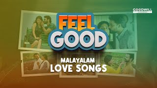 Feel Good Malayalam Love Songs  Selected New Malayalam Songs  Malayalam Romantic Songs song [upl. by Idna58]