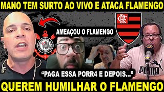 MANO TEM SURTA DE RAIVA AO VIVO E ATACA O FLAMENGO quotPAGA ESSA PORR4 E DEPOISquot O CARA ENLOUQUECEU [upl. by Greerson]