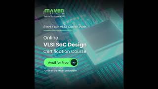 Free Online VLSI SoC Design Certification Course  VLSI  Maven Silicon [upl. by Cotterell802]