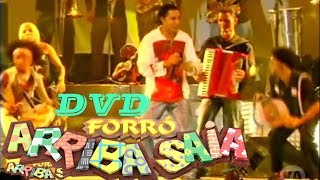 Forró Arriba Saia DVD Vol 1 Completo Ao vivo Na Festa De São Cristovão RJ [upl. by Namsu560]