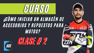 CURSO ¿Como iniciar un almacén de accesorios y repuestos para motos CLASE  2 [upl. by Cnahc509]