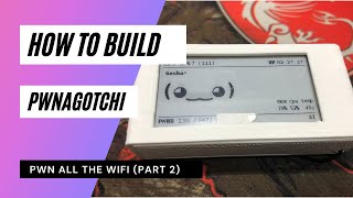 How to build your Pwnagotchi for WiFi hacking Pwn all the wifi in a few easy steps today Part 2 [upl. by Akimot]