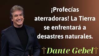 ¡Profecías aterradoras La Tierra se enfrentará a desastres naturales  Dante Gebel Prophecy [upl. by Aimal655]