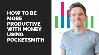 How to be more productive with money using PocketSmith [upl. by Essex894]